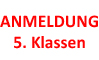 Anmeldung 5. Klassen